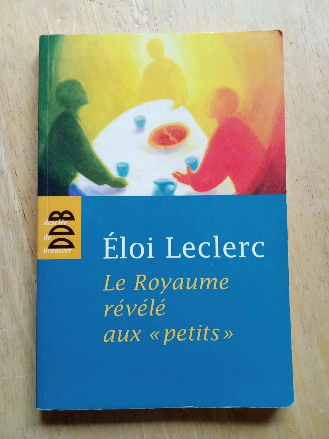 Le Royaume révélé aux "petits", par Eloi Leclerc